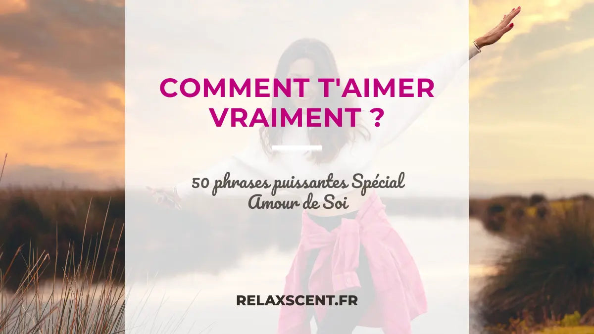 50 Affirmations Positives pour développer l'Amour de Soi et la Confiance en Soi