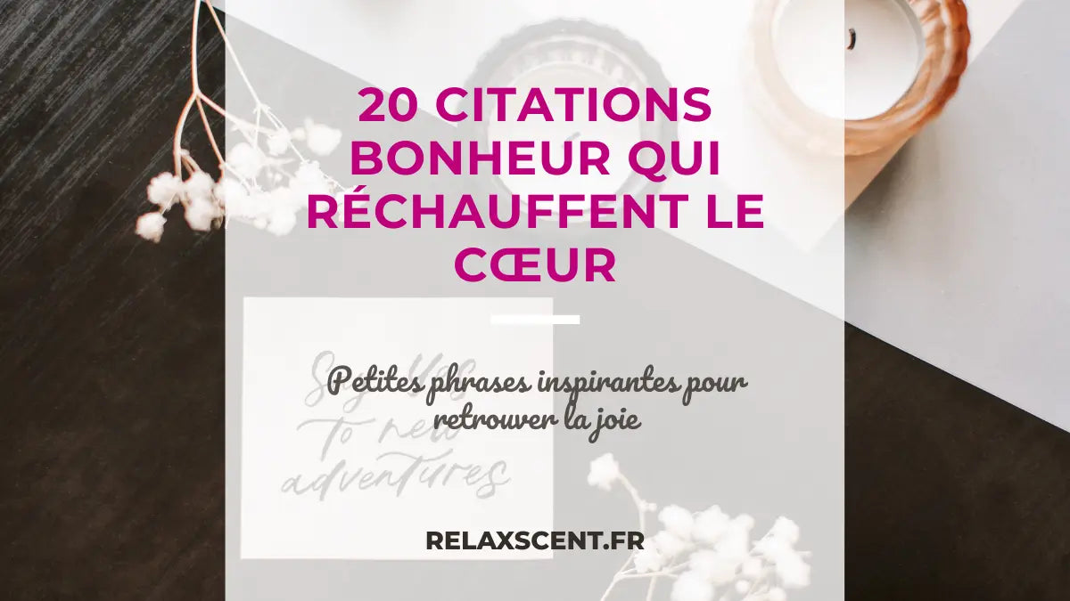 Citation sur le bonheur : 20 phrases Inspirantes pour cultiver la joie