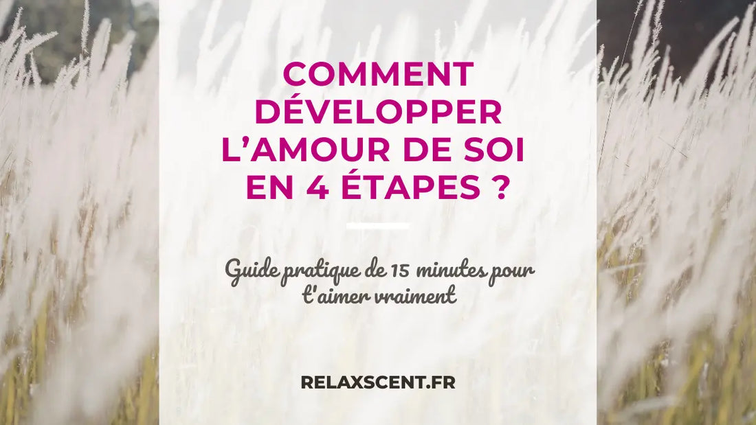 Comment développer l'Amour de Soi ?
