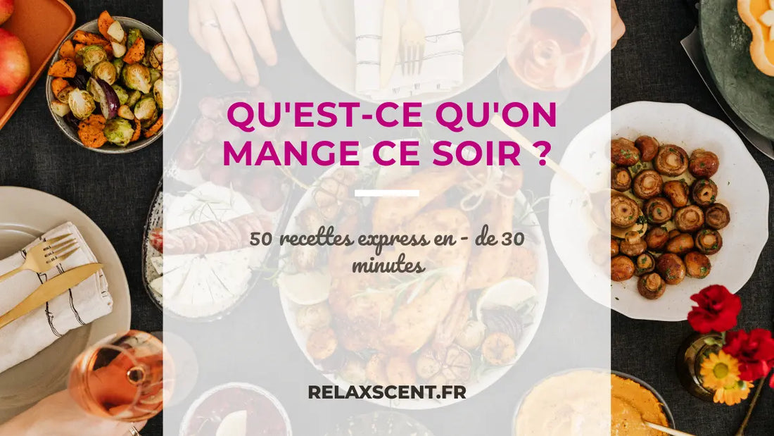 Repas rapide soir : 50 Idées Anti-charge mentale pour mamans débordées