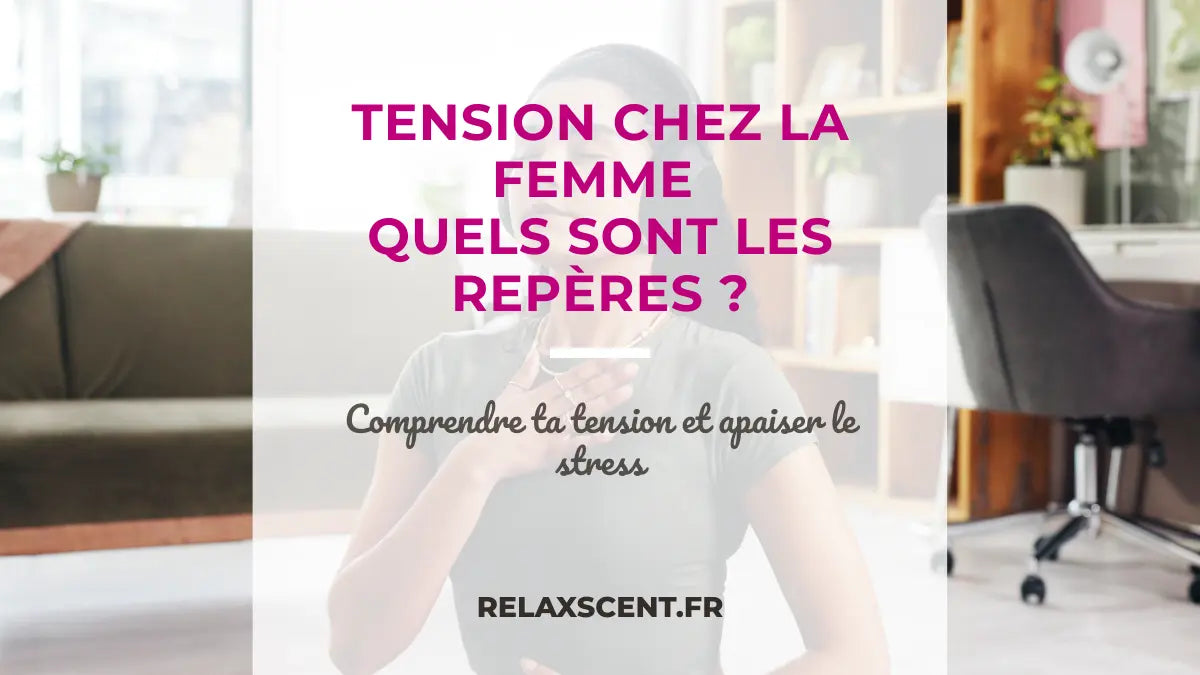 Tension normale femme : quand le stress vient tout bouleverser