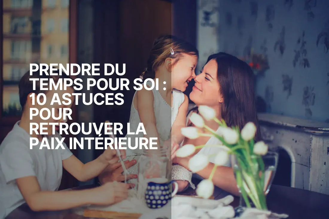 Prendre soin de soi 10 astuces pour retrouver la paix intérieure