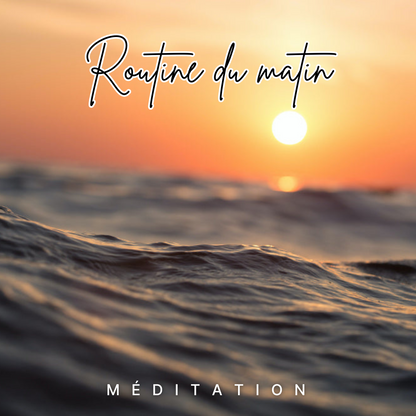 méditation routine du matin