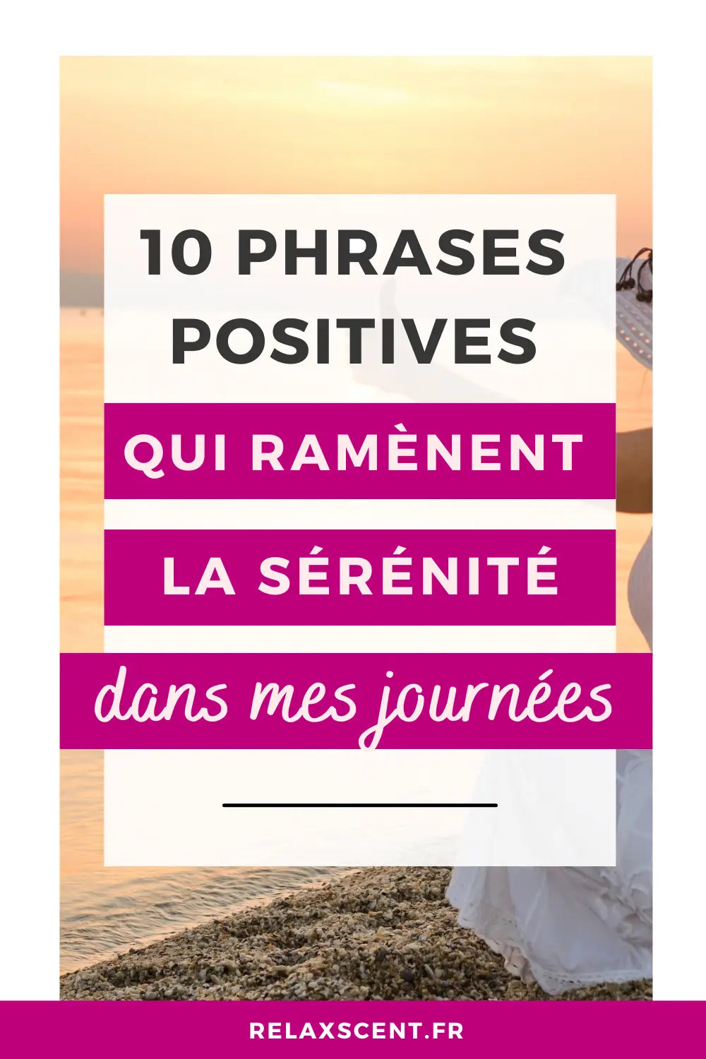 10 phrases positives : sérénité et bien-être au quotidien