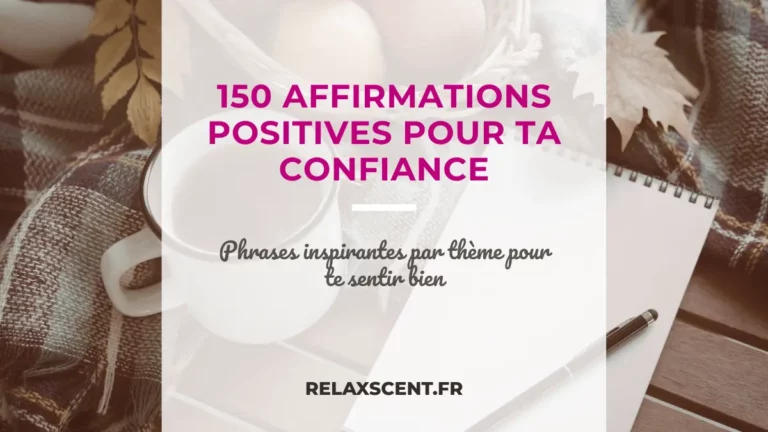 150 affirmations positives pour booster ton quotidien