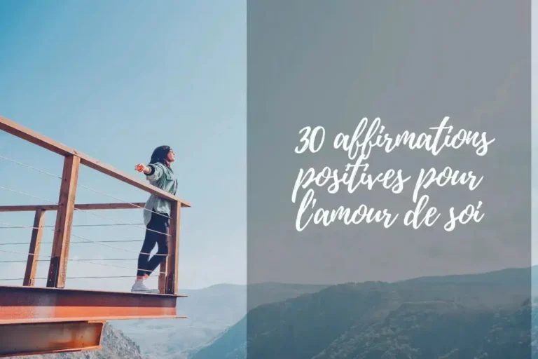 Affirmations positives pour l'amour de soi : 30 phrases puissantes