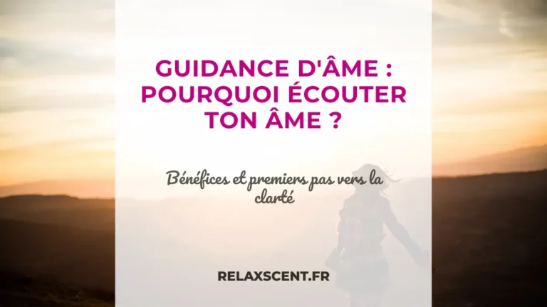 Guidance spirituelle : reconnecte-toi à ton âme (voyage intérieur)