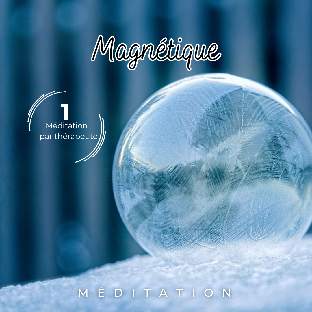 Méditation guidée magnétique