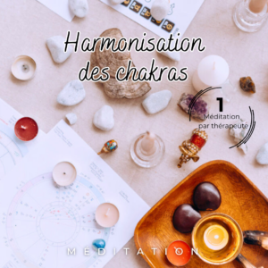 Méditation guidée : harmonisation des chakras