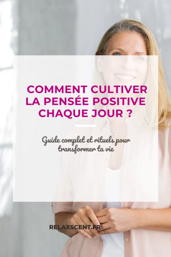 Pensee Positive Guide Complet pour Transformer ton Quotidien