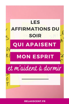 Affirmation positive du soir : 30 phrases puissantes pour bien dormir