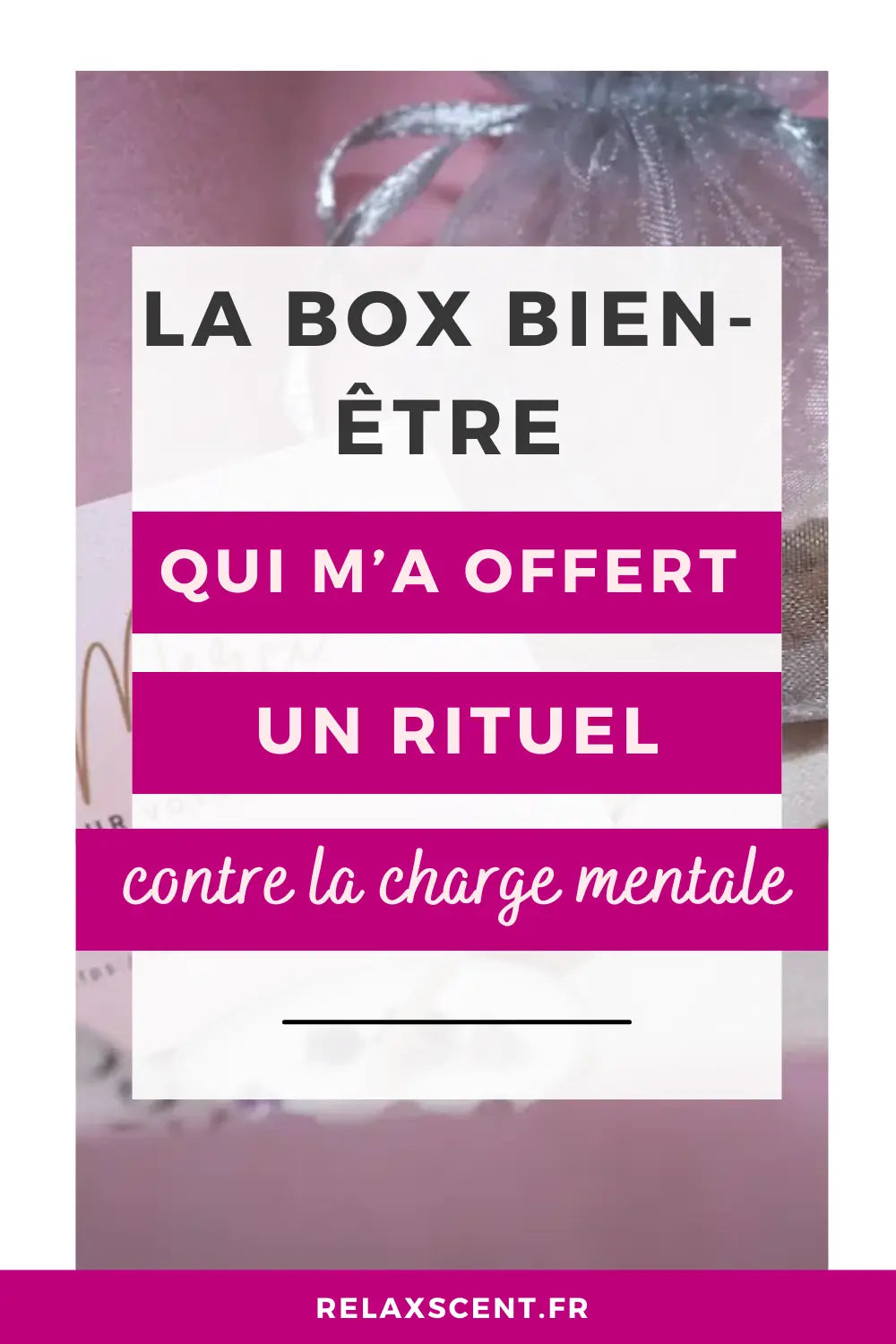 Box bien-être : et si elle pouvait vraiment t’aider à relâcher la pression ?
