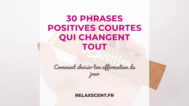 Transforme ton quotidien avec 30 affirmations positives !
