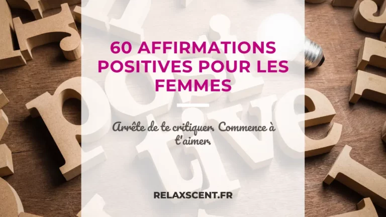 Affirmations positives pour les femmes : 60 phrases puissantes pour reprendre confiance