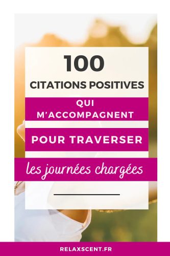 100 citations positives et motivantes pour gérer le stress au quotidien